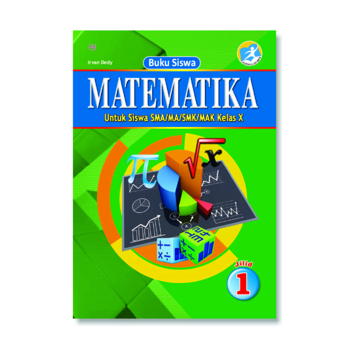 Jual Buku Siswa Matematika Jilid 1 Untuk Siswa Sma Ma Smk Mak Kelas X Kurikulum 2013 Di Toko Cv Smart Jaya Abadi Siplah